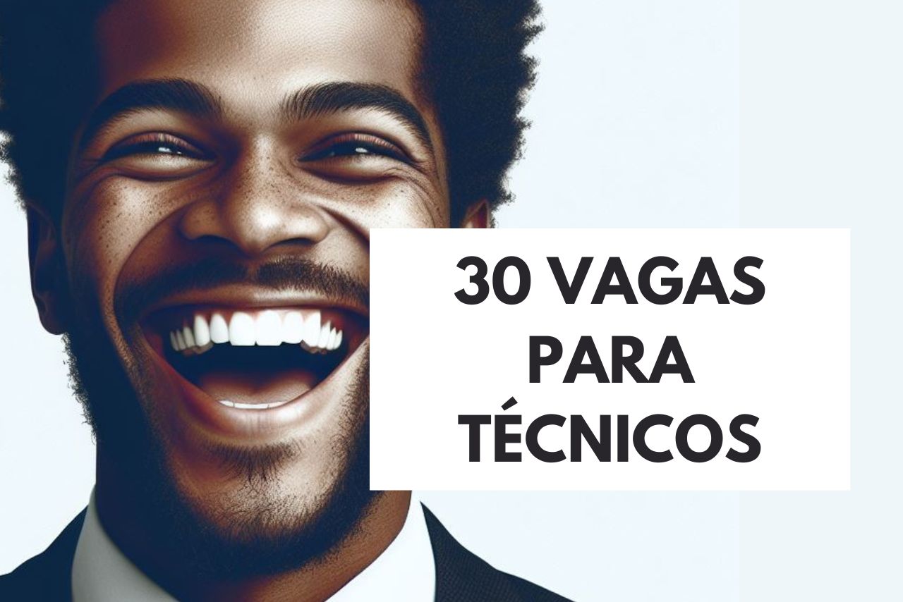 Trinta (30) Vagas em Várias Áreas - Contratação Imediata