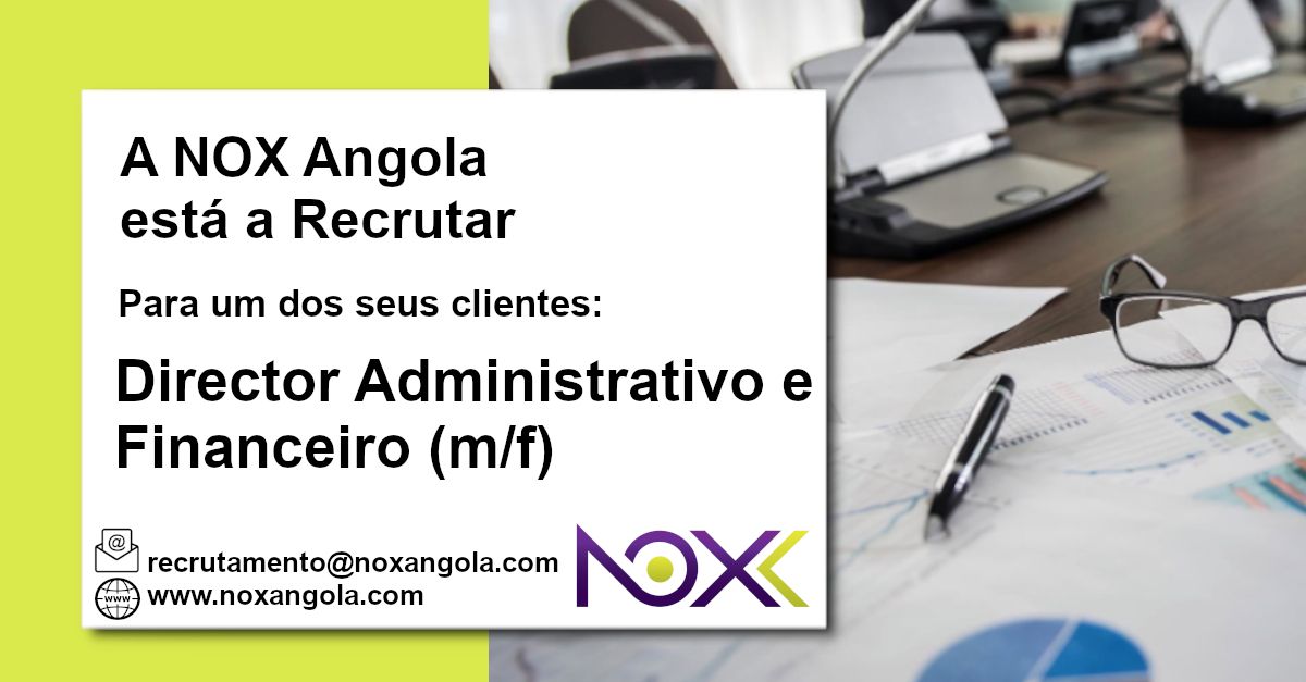 Vaga para Director Administrativo e Financeiro (m/f)