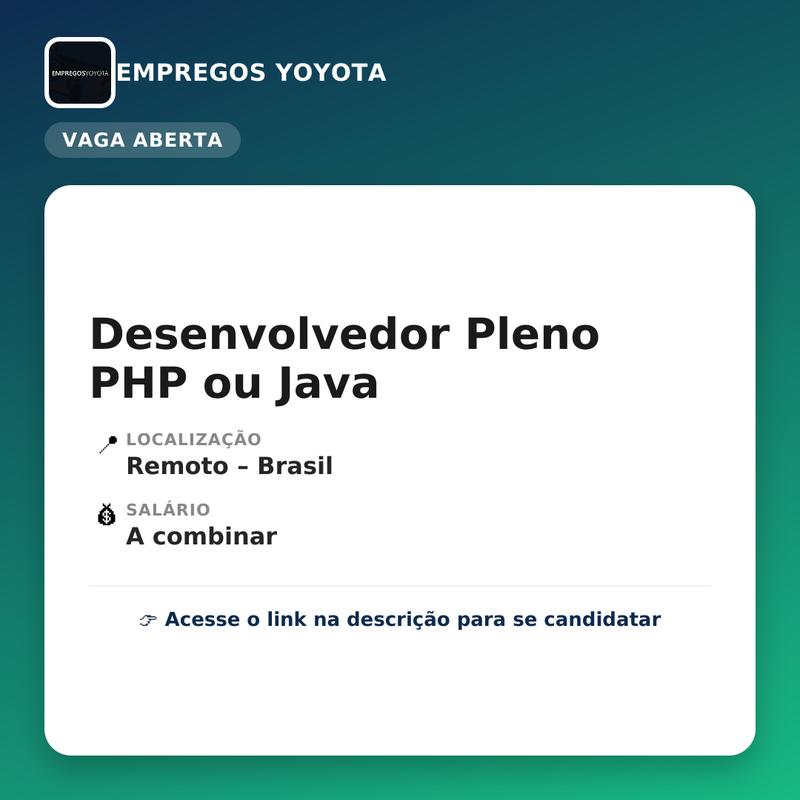 Vaga para Desenvolvedor Pleno PHP ou Java - Empregos Yoyota