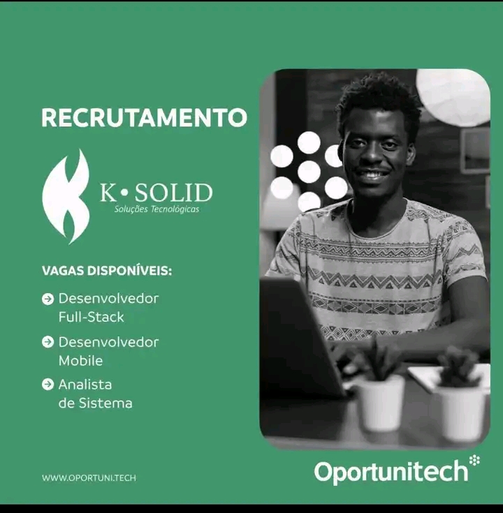 Abertas três (3) vagas na A K SOLID soluções tecnológicas