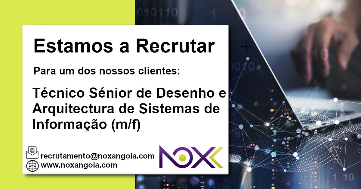 Vaga para Técnico sénior de Desenho e Arquitectura de Sistemas de Informação (m/f)