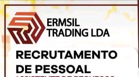 TRÊS (3) VAGAS DISPONÍVEIS NA ERMSIL TRADING LDA