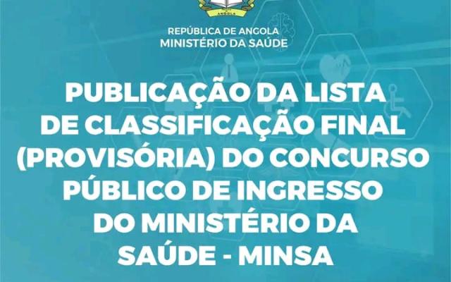 Lista de classificação final (provisória) do Concurso Público de Ingresso de pessoal para o quadro do Ministério da Saúde