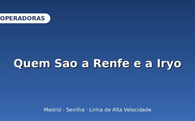 Acidente de Trem em Toledo: Quem São as Operadoras Envolvidas, Renfe e Iryo