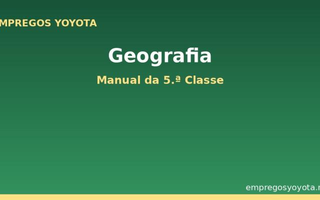 Geografia – Manual da 5.ª Classe