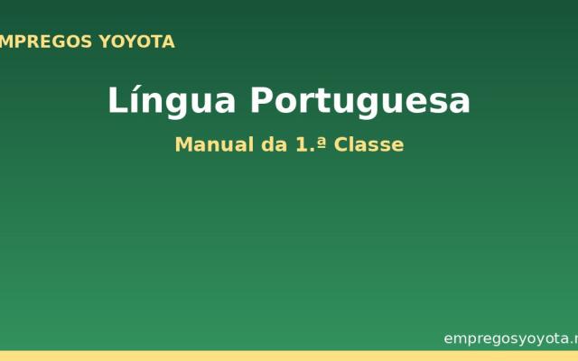 Língua Portuguesa – Manual da 1.ª Classe